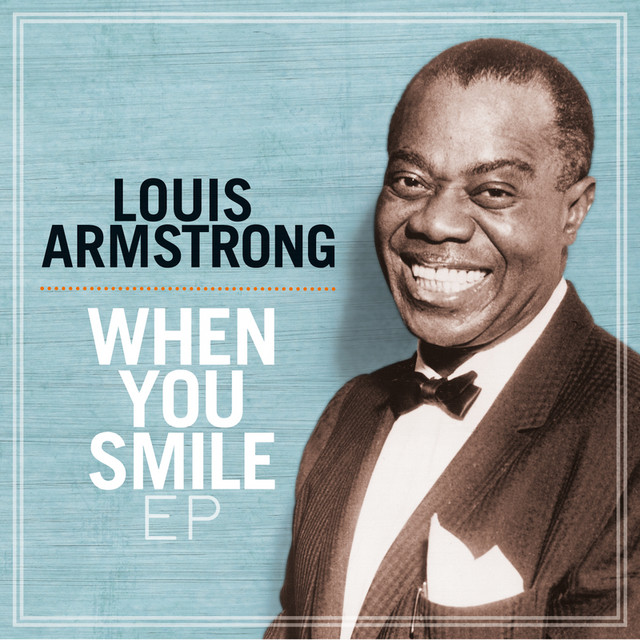 louis armstrong when you're smiling